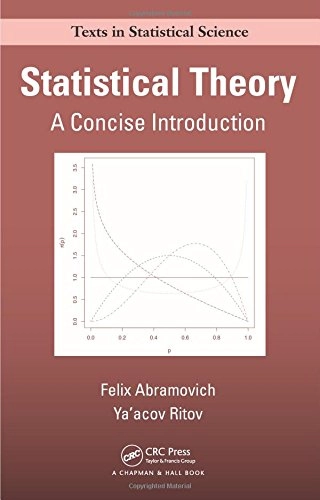 Statistical theory : a concise introduction; Felix Abramovich; 2013