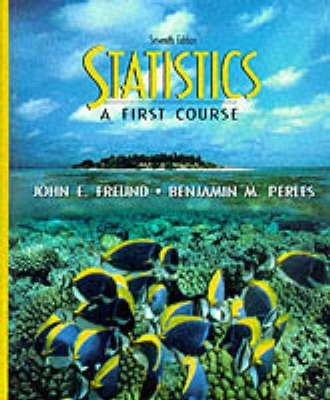 Statistics : a first course; John E. Freund; 1999