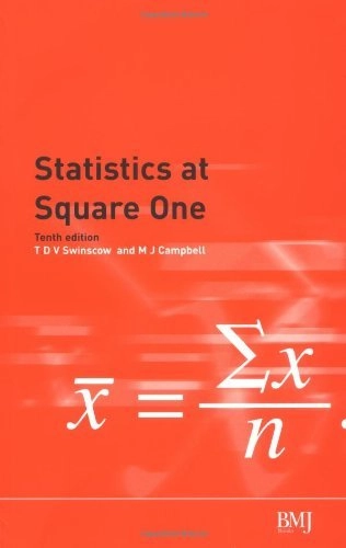 Statistics at square one; T. D. V. Swinscow; 2002