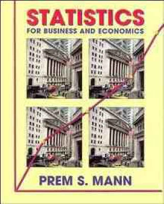 Statistics for business and economics; Prem S. Mann; 1995