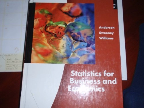 Statistics for business and economics; David Ray Anderson, Dennis J. Sweeney, Thomas Arthur Williams; 2012