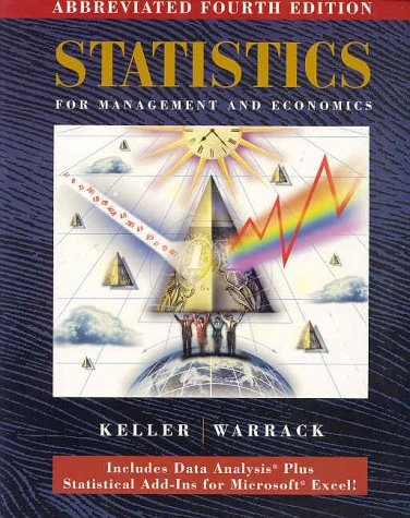 Statistics for Management and EconomicsAbbreviated Edition; Gerald Keller, Brian Warrack; 1998