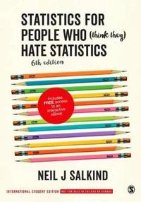 Statistics for people who (think they) hate statistics; Neil J. Salkind; 2017