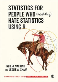 Statistics for people who (think they) hate statistics using R; Neil J. Salkind; 2020