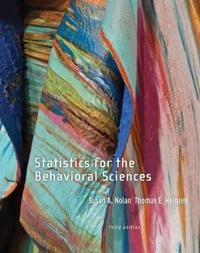 Statistics for the behavioral sciences; Susan A. Nolan; 2014
