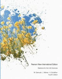 Statistics for the Life Sciences: Pearson New International Edition; Myra L Samuels; 2013