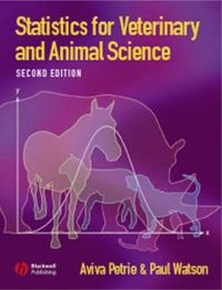 Statistics for Veterinary and Animal Science; Aviva Petrie, Paul Watson; 2006
