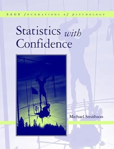 Statistics with confidence; Michael Smithson; 1999