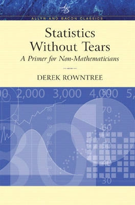Statistics without tears : a primer for non-mathematicians; Derek. Rowntree; 2004