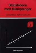 Statistikteori med tillämpningar; Gunnar Blom, Björn Holmquist; 1998