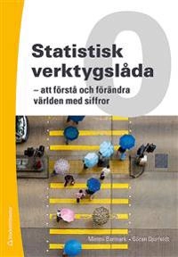Statistisk verktygslåda 0 - att förstå och förändra världen med siffror; Mimmi Barmark, Göran Djurfeldt; 2015