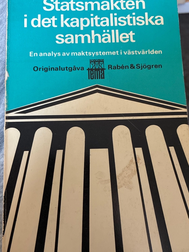 Statsmakten i det kapitalistiska samhället: en analys av maktsystemet i västvärlden; Ralph Miliband; 1970