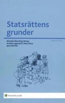 Statsrättens grunder; Wiveka Warnling-Nerep, Annika Lagerqvist Veloz Roca, Jane Reichel; 2007