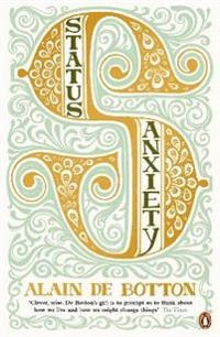 Status anxiety; Alain De Botton; 2005