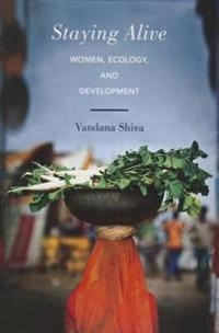 Staying alive : women, ecology, and development; Vandana Shiva; 2016