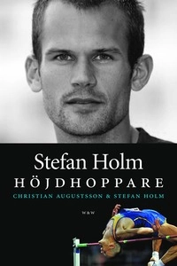 Stefan Holm : höjdhoppare; Stefan Holm, Christian Augustsson; 2005