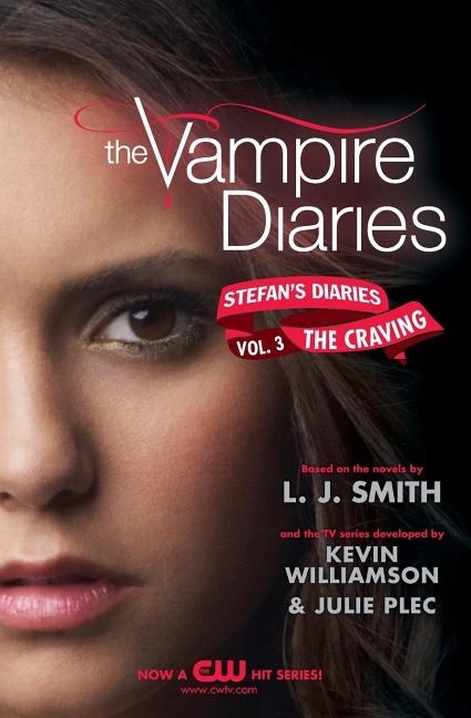 Stefan's Diaries vol.3: Cravings; L J Smith; 2011
