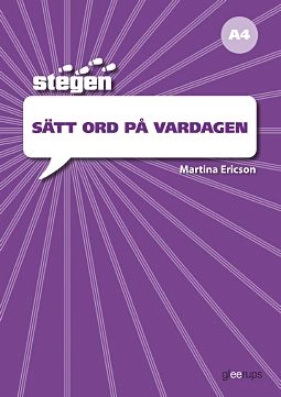 Stegen - Sätt ord på vardagen (A4); Martina Ericson; 2011