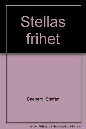 Stellas frihet; Staffan Seeberg; 1985
