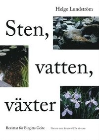 Sten, vatten, växter; Helge Lundström, Birgitta Geite; 2000
