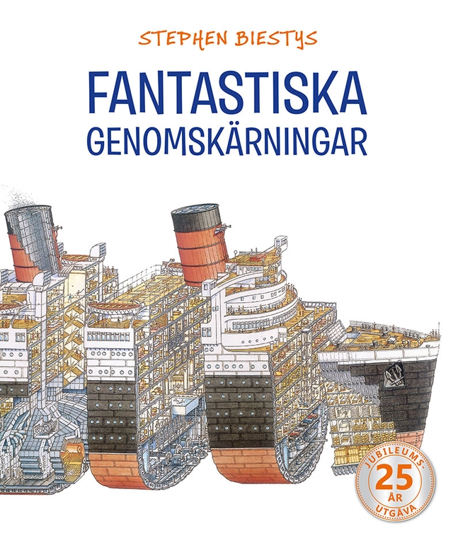 Stephen Biestys fantastiska genomskärningar; Richard Platt; 2019