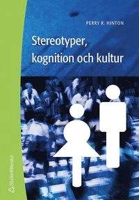 Stereotyper, kognition och kultur; Perry Hinton; 2003