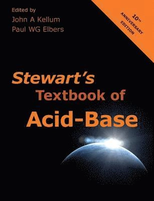 Stewart's textbook of acid-base; John A Kellum, Paul Wg Elbers, John A Kellum; 2009