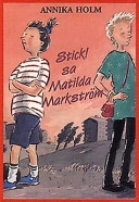 Stick, sa Matilda Markström; Annika Holm; 1995