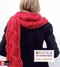 Sticka accessoarer; Nina Sagulin; 2008
