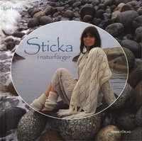 Sticka i naturfärger; Kari Hestnes; 2008