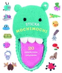 Sticka mochimochi : 20 annorlunda amigurumi; Anna Hrachovec; 2012