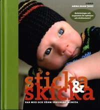 Sticka och skicka : var med och värm världens minsta; Anna Braw; 2013