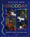 Stickat med I-snoddar; Elsebeth Lavold, Anders Rydell; 2001
