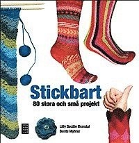 Stickbart : 80 stora och små projekt; Lilly Secilie Brandal, Bente Myhrer; 2012