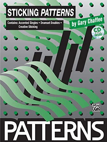 Sticking Patterns :b Contains : accented singles ; drum set doubles ; creative stickings; Gary Chaffee; 1976