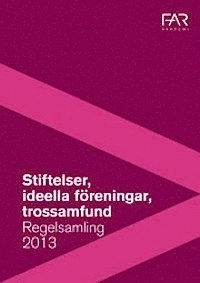 Stiftelser, ideella föreningar och trossamfund 2013; FAR akademi, FAR
(senare namn), FAR; 2013