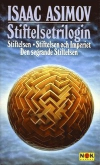 Stiftelsetrilogin : Stiftelsen   Stiftelsen och Imperiet   Den segrand; Isaac Asimov; 1987