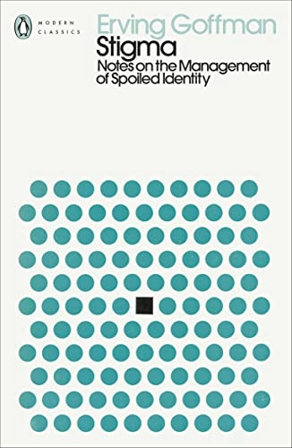 Stigma : notes on the management of spoiled identity; Erving. Goffman; 2022