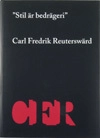 "Stil är bedrägeri"; Carl Fredrik Reuterswärd; 2004