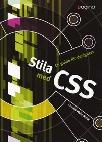 Stila med CSS - En guide för designers; Charles Wyke-Smith; 2006
