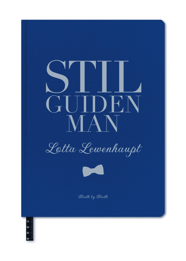 Stilguiden - man; Lotta Lewenhaupt; 2016