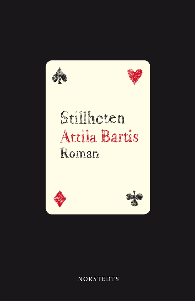 Stillheten; Attila Bartis; 2009