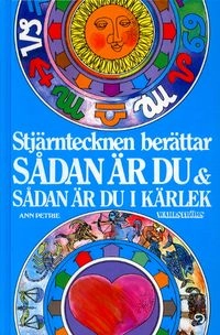 Stjärntecken berättar. Sådan är du; Ann Petrie; 2003