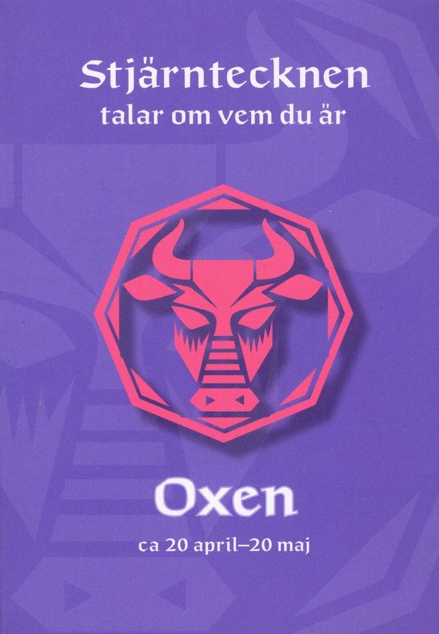 Stjärntecknen talar om vem du är : oxen; Giesela Melin; 2008