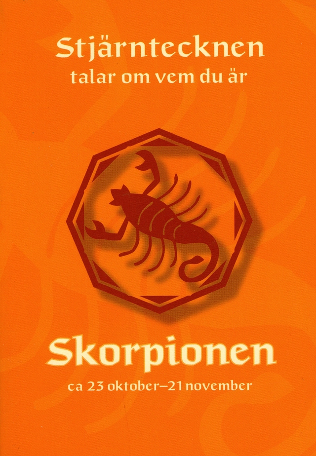 Stjärntecknen talar om vem du är : skorpionen; Gisela Melin; 2008