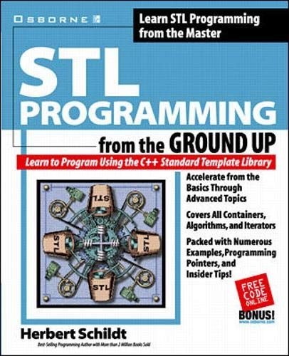 STL Programming from the Ground UpFrom the Ground up SeriesStandard template library; Herbert Schildt