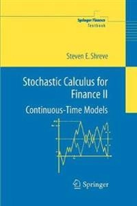 Stochastic calculus for finance; Steven E. Shreve; 2010
