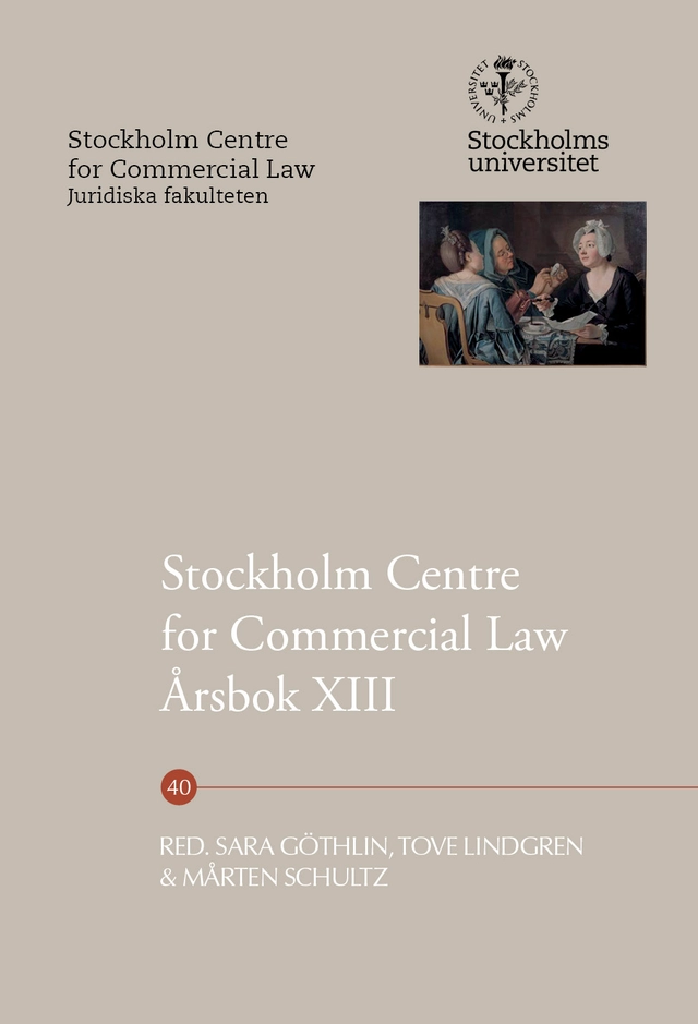 Stockholm Centre for Commercial Law Årsbok XIII; Sara Göthlin, Tove Lindgren, Mårten Schultz; 2022