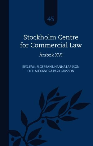 Stockholm Centre for Commercial Law Årsbok XVI; Emil Elgebrant, Hanna Larsson, Alexandra Park Larsson; 2025