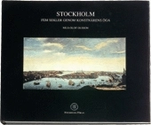 Stockholm - fem sekler genom konstnärens öga; Nils-Olof Olsson; 1997